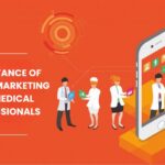 Importance Of Digital Marketing For Medical Professionals