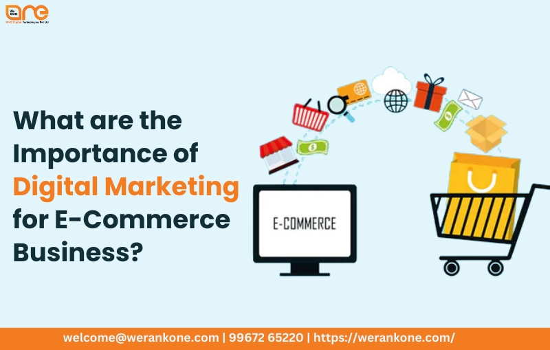 What is the importance of digital marketing for e-commerce businesses?